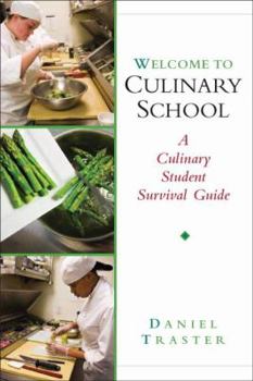 Paperback Welcome to Culinary School: A Culinary Student Survival Guide Book