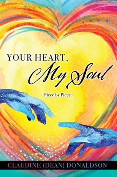 Hardcover Your Heart, My Soul: Piece by Piece Book