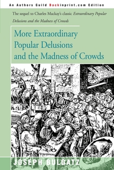 Paperback More Extraordinary Popular Delusions and the Madness of Crowds Book