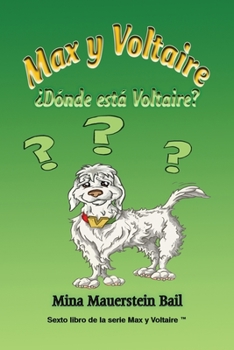Paperback Max y Voltaire ¿Dónde está Voltaire? [Spanish] Book
