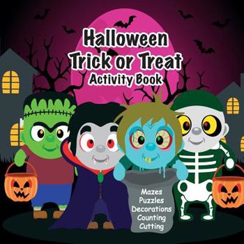 Paperback Halloween Trick or Treat Activity Book: Mazes, Puzzles, Decorations, Counting, Cutting Book