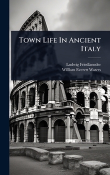 Hardcover Town Life In Ancient Italy Book