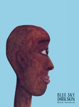 Blue Sky Dark Skin: Large Blank Notebook