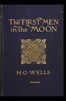 Paperback The First Men in The Moon Illustrated Book