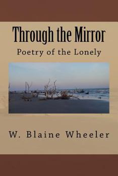 Paperback Through the Mirror: Poetry of the Lonely Book