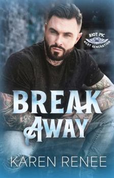 Paperback Break Away: Riot MC Next Generation #2 Book