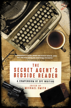 Paperback The Secret Agent's Bedside Reader: A Compendium of Spy Writing Book
