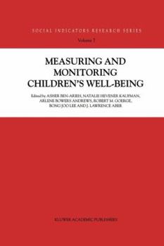 Measuring and Monitoring Children S Well-Being - Book #7 of the Social Indicators Research Series