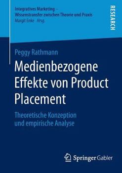 Paperback Medienbezogene Effekte Von Product Placement: Theoretische Konzeption Und Empirische Analyse [German] Book