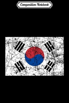 Composition Notebook: FLAG OF KOREA KOREAN FLAG Vintage Distressed Journal/Notebook Blank Lined Ruled 6x9 100 Pages