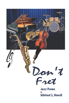 Paperback Don't Fret: (Jazz Poems) Book