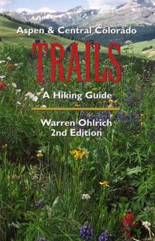 Paperback Aspen & Central Colorado Trails: A Hiking Guide Book