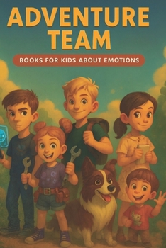 Paperback Books for kids about emotions: Adventure Team Book