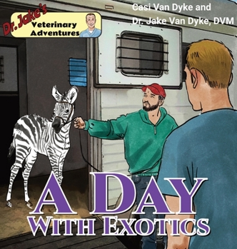 Hardcover Dr. Jake's Veterinary Adventures: A Day with Exotics Book