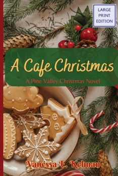 A Cafe Christmas (Large Print): A Pine Valley Christmas Novel (Pine Valley (Large Print))