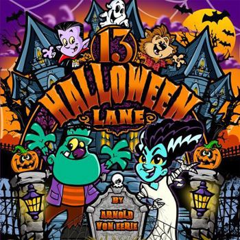 Paperback 13 Halloween Lane: 13 Halloween Lane: a Fun, Rhyming Halloween Monster Party Book