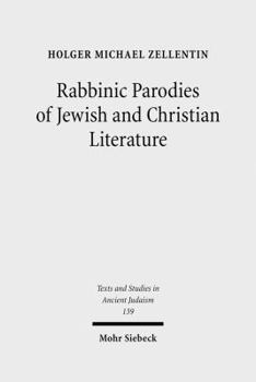 Rabbinic Parodies of Jewish and Christian Literature