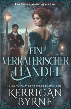 Ein Verräterischer Handel (Ein Fiona Mahoney-Krimi) (German Edition)