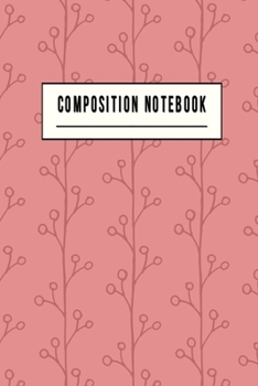 Paperback Composition Notebook: College Ruled 6" x 9" Lovely Writing Notes Journal, Office, Kids, School and college student. Book