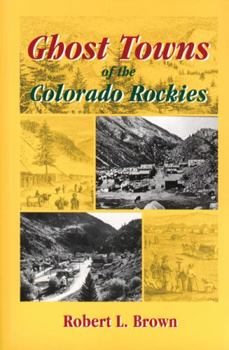 Paperback Ghost Towns of the Colorado Rockies Book
