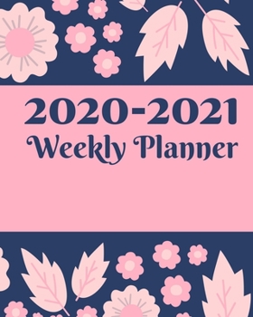 2020-2021 weekly planner with 2020-2021 Calendar: Daily weekly Planner 2020-2021 Monthly Calendar for To do list Logbook agenda academic Schedule meeting schedule