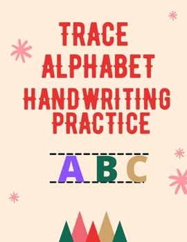 Paperback Trace Alphabet Handwriting Practice: Learning Without Tears for Kids Book