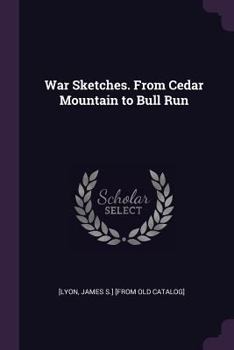 Paperback War Sketches. From Cedar Mountain to Bull Run Book