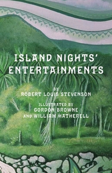 Island Nights Entertainments, Consisting of The Beach of Falesá, The Bottle imp, The Isle of Voices