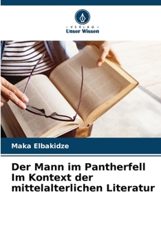 Paperback Der Mann im Pantherfell Im Kontext der mittelalterlichen Literatur [German] Book