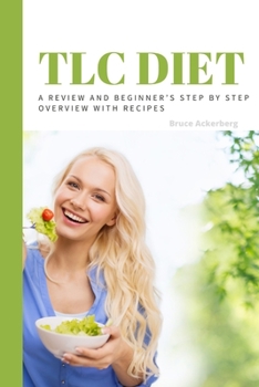 Paperback TLC Diet: A Beginner's Overview and Review with Recipes Book