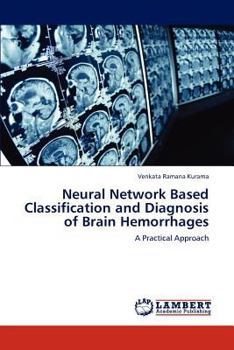 Paperback Neural Network Based Classification and Diagnosis of Brain Hemorrhages Book