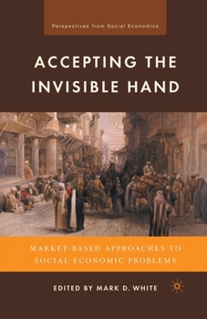Paperback Accepting the Invisible Hand: Market-Based Approaches to Social-Economic Problems Book