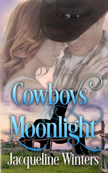 Cowboys and Moonlight (Starlight Cowboys) - Book #4 of the Starlight Cowboys