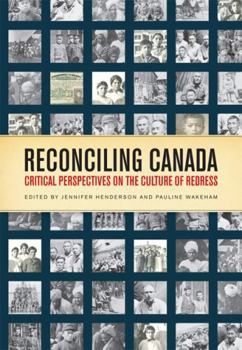 Paperback Reconciling Canada: Critical Perspectives on the Culture of Redress Book