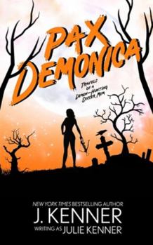 Paperback Pax Demonica: Trials of a Demon-Hunting Soccer Mom Book