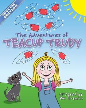 Paperback Teacup Trudy Volume 1 Special Edition: The Adventures of Teacup Trudy Book