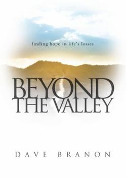 Paperback Beyond the Valley: Finding Hope in Life's Losses Book