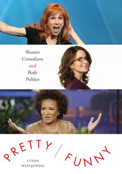 Paperback Pretty/Funny: Women Comedians and Body Politics Book