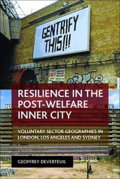 Paperback Resilience in the Post-Welfare Inner City: Voluntary Sector Geographies in London, Los Angeles and Sydney Book