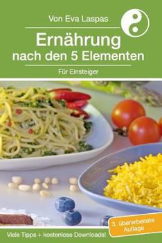 Paperback Ernährung nach den 5 Elementen für Einsteiger: TCM-Ernährung für den Alltag [German] Book