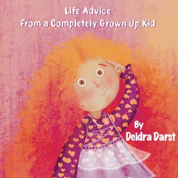 Paperback Life Advice from a Completely Grown Up Kid Book