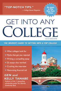 Paperback Get Into Any College: The Insider's Guide to Getting Into a Top College Book