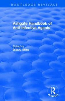 Paperback Ashgate Handbook of Anti-Infective Agents: An International Guide to 1,600 Drugs in Current Use Book