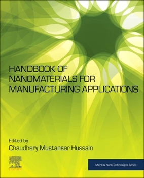 Paperback Handbook of Nanomaterials for Manufacturing Applications Book