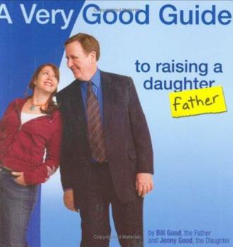 Paperback A Very Good Guide to Raising a Daughter Book