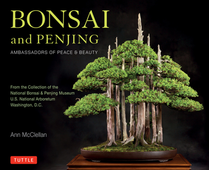 Hardcover Bonsai and Penjing: Ambassadors of Peace & Beauty Book