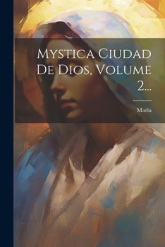 Paperback Mystica Ciudad De Dios, Volume 2... [Spanish] Book