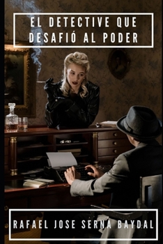 Paperback El Detective que Desafió al Poder: La historia detrás de la mayor conspiración política [Spanish] Book