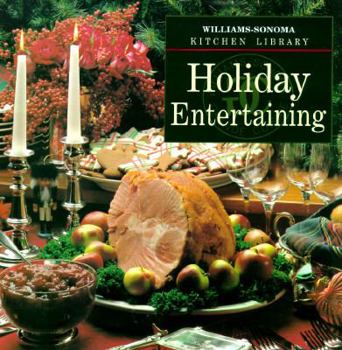 Hardcover Holiday Entertaining (Williams Sonoma Kitchen Library) Book