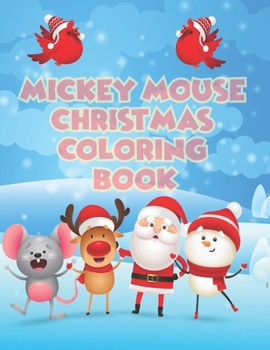 Mickey Mouse Christmas Coloring Book: Mickey Mouse Christmas Coloring Book, Mickey Mouse Coloring Book For Adults. 40 Page - 8.5 x 11